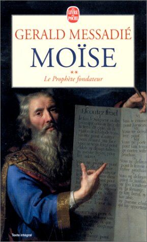 Gerald Messadié - Moïse. Vol. 2. Le prophète fondateur - Preis vom 09.10.2026 07:28:09 h