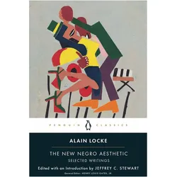 The New Negro Aesthetic, Belletristik von Alain Locke, Jeffrey C. Stewart