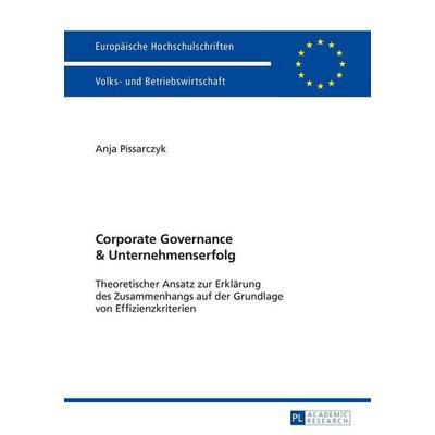 Corporate Governance und Unternehmenserfolg, Taschenbuch von Anja Pissarczyk, Peter Lang GmbH, Internationaler Verlag der Wissenschaften,