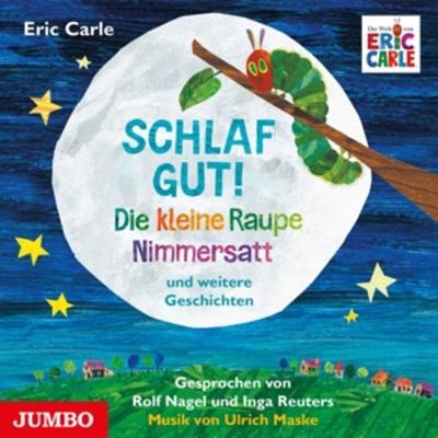 Reuter, I: Schlaf Gut! Die Kleine Raupe Nimmersatt Und Weite - , CD, 4012144411822