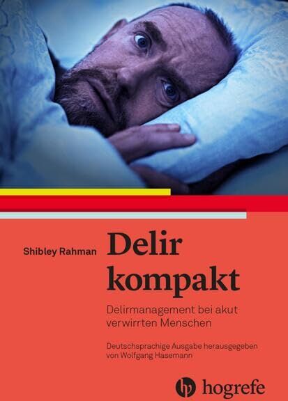 Shibley Rahman - Delir kompakt: Delirmanagement bei akut verwirrten Menschen - Preis vom 09.10.2026 07:28:09 h