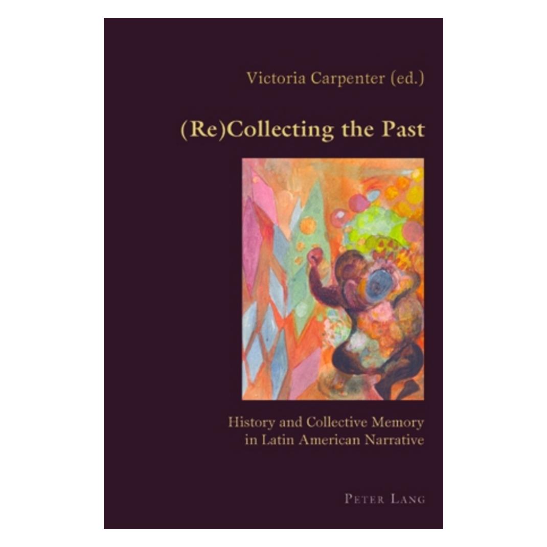 Peter Lang (Re)Collecting the Past (Englisch, Softcover, Victoria Carpenter) (56024380)