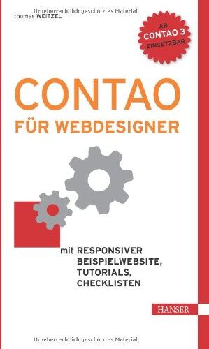 Thomas Weitzel - Contao für Webdesigner: Mit responsiver Beispielwebsite, Tutorials, Checklisten - Preis vom 30.09.2026 09:01:18 h