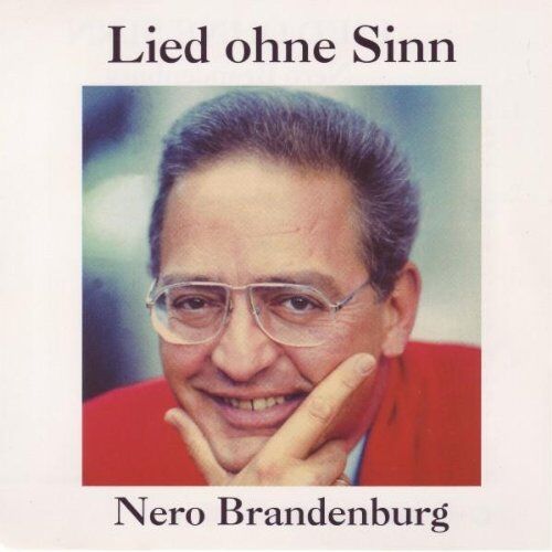Nero Brandenburg - Lied Ohne Sinn - Preis vom 09.10.2026 07:28:09 h