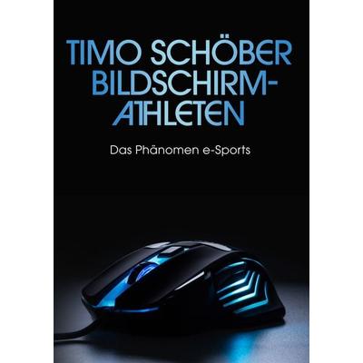 Bildschirm-Athleten, Taschenbuch von Timo Schöber, BoD – Books on Demand, 978-3-7528-3077-4
