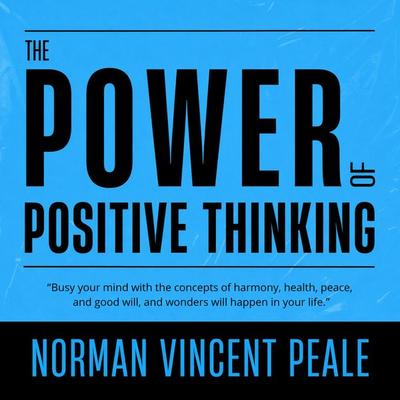 The Power of Positive Thinking - Norman Vincent Peale, Audio, 9782291590798