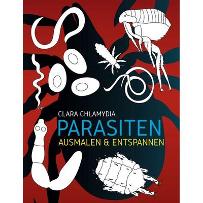 Parasiten Ausmalen & Entspannen, Taschenbuch von Clara Chlamydia, BoD – Books on Demand, 978-3-7528-4744-4