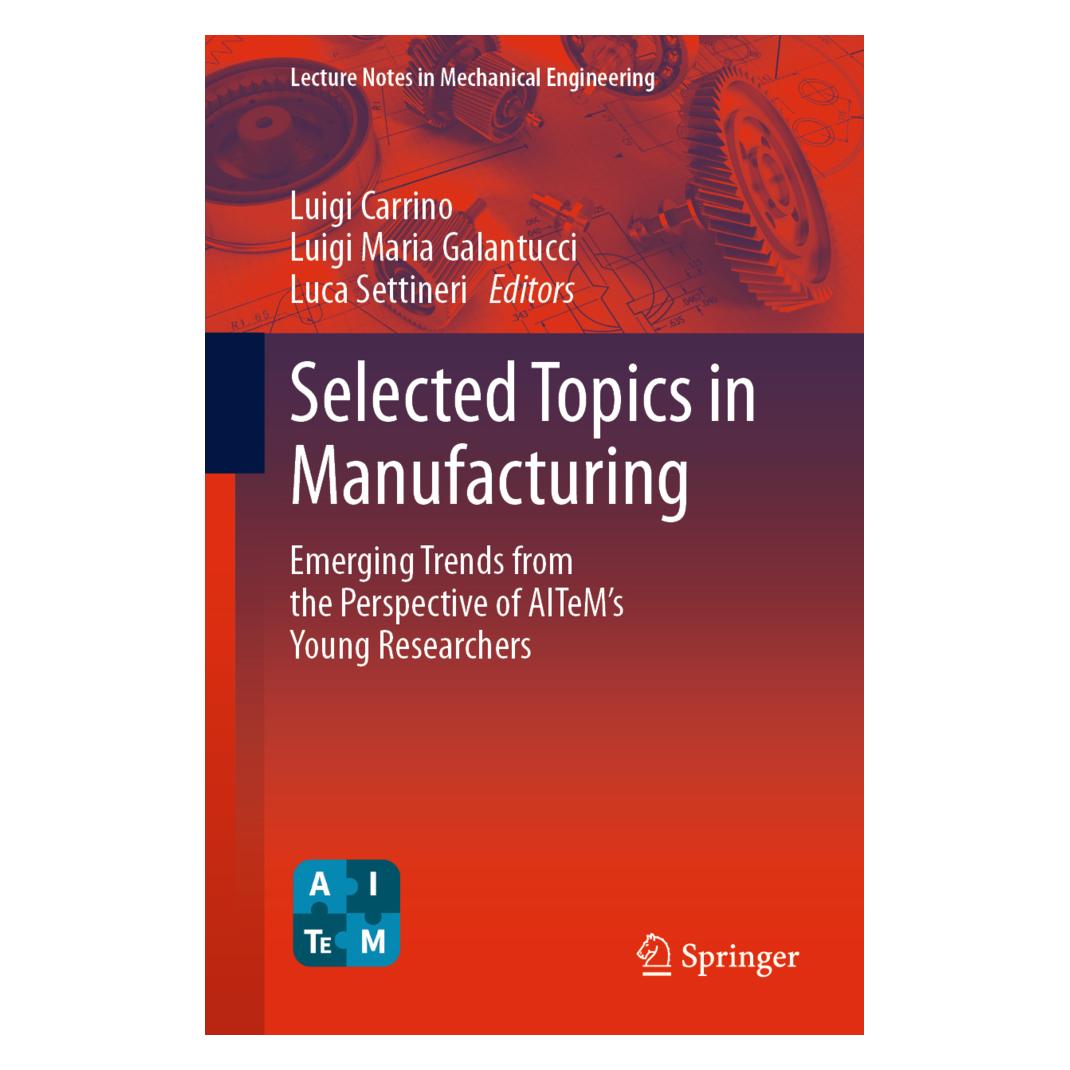 Springer Selected Topics in Manufacturing (Englisch, Softcover, Luca Settineri, Luigi Carrino, Luigi Settineri, Maria Galantucci) (56959330)