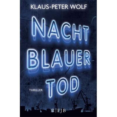 Nachtblauer Tod, Taschenbuch von Klaus-Peter Wolf, Fischer Taschenbuch Verlag, 978-3-596-19220-5