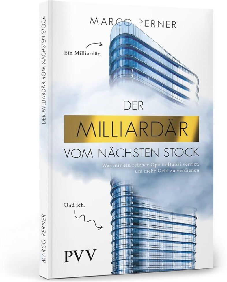 Marco Perner - Der Milliardär vom nächsten Stock: Was mir ein reicher Opa in Dubai verriet, um mehr Geld zu verdienen - Preis vom 02.10.2026 23:42:20 h