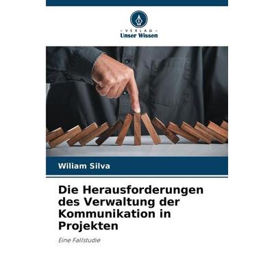 Die Herausforderungen des Verwaltung der Kommunikation in Projekten -