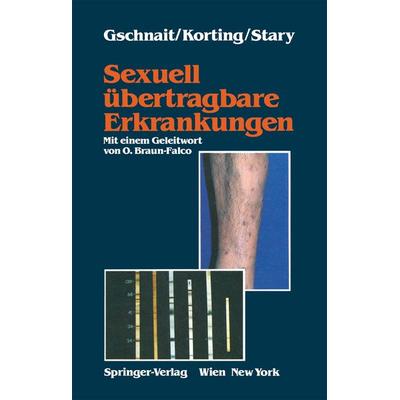 Sexuell übertragbare Erkrankungen, Taschenbuch von Fritz Gschnait,Hans C. Korting,Angelika Stary, Springer Wien, 978-3-211-82139-8