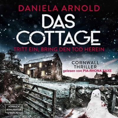 Das Cottage - Tritt ein, bring den Tod herein - Daniela Arnold, Audio, 4066004431154