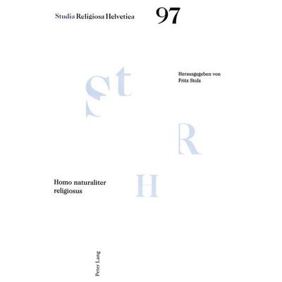 Homo naturaliter religiosus, Taschenbuch von , Peter Lang Group AG, International Academic Publishers, 978-3-906759-23-4