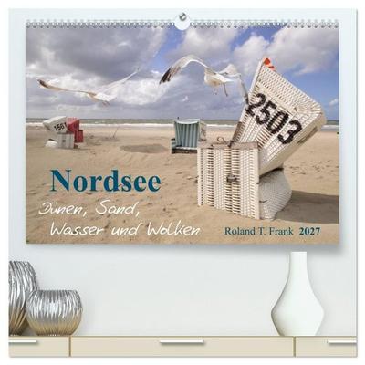 Nordsee – Dünen, Sand, Wasser und Wolken (hochwertiger Premium Wandkalender 2027 DIN A2 quer), Kunstdruck in Hochglanz