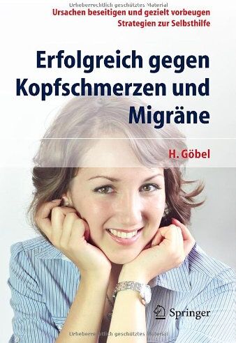 Hartmut Göbel - Erfolgreich gegen Kopfschmerzen und Migräne: Ursachen beseitigen und gezielt vorbeugen Strategien zur Selbsthilfe - Preis vom 09.10.2026 07:28:09 h