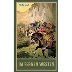 Gesammelte Werke 89 / Im fernen Westen, Belletristik von Karl May