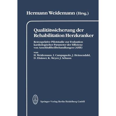 Qualitätssicherung der Rehabilitation Herzkranker, Taschenbuch von H. Weidemann, Steinkopff, 978-3-7985-0947-4