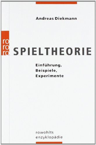 Andreas Diekmann - Spieltheorie: Einführung, Beispiele, Experimente - Preis vom 10.10.2026 11:48:34 h