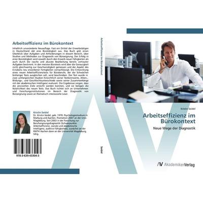 Arbeitseffizienz im Bürokontext, Taschenbuch von Kristin Seidel, AV Akademikerverlag, 978-3-639-43304-3