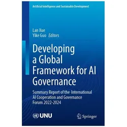 Developing a Global Framework for AI Governance, Fachbücher von Yike Guo, Lan Xue