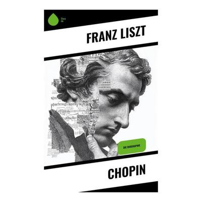 Chopin, Taschenbuch von Franz Liszt, Copycat, 978-80-283-9152-2