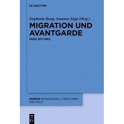 Migration und Avantgarde, Gebundene Ausgabe von , De Gruyter, 978-3-11-063308-5