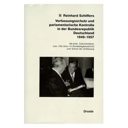 Verfassungsschutz und parlamentarische Kontrolle in der Bundesrepublik Deutschland 1949 - 1957, Fachbücher von Reinhard Schiffers