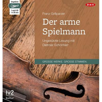 Der arme Spielmann - Franz Grillparzer, Audio, 9783862318643