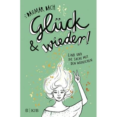 Glück und wieder!, Gebundene Ausgabe von Dagmar Bach, Fischer Kjb