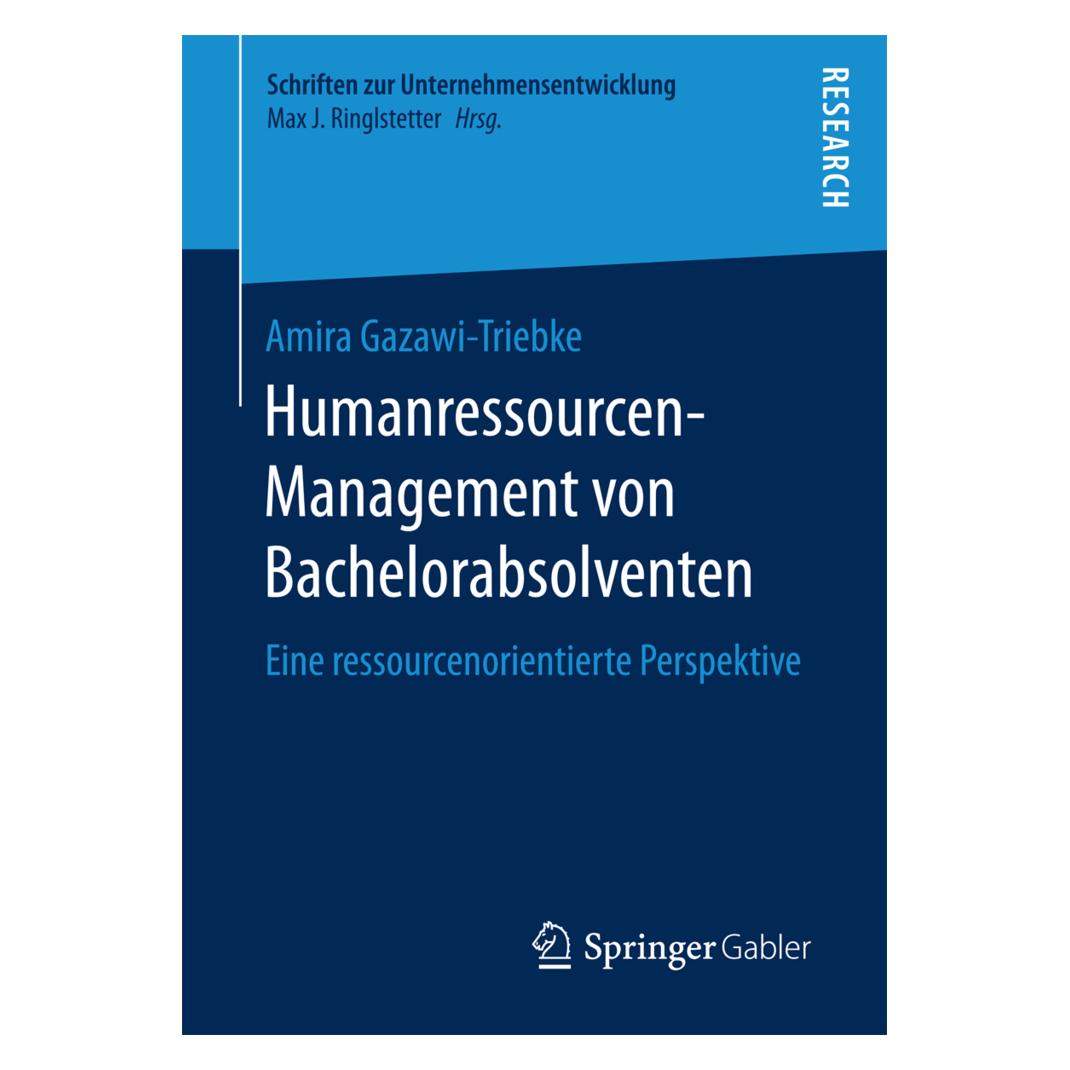 Gabler Humanressourcen-Management von Bachelorabsolventen (Deutsch, Softcover, Amira Gazawi-Triebke) (9442384)