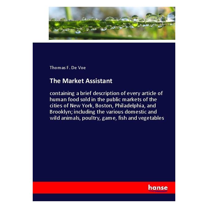 Hansebooks The Market Assistant (Softcover, Thomas F De Voe) (55914268)