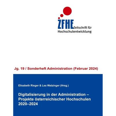 Digitalisierung in der Administration - Projekte österreichischer Hochschulen 2020-2024, Taschenbuch von , BoD – Books on Demand, 978-3-7583-6538-6