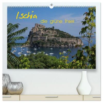 Ischia, die grüne Insel (hochwertiger Premium Wandkalender 2026 DIN A2 quer), Kunstdruck in Hochglanz