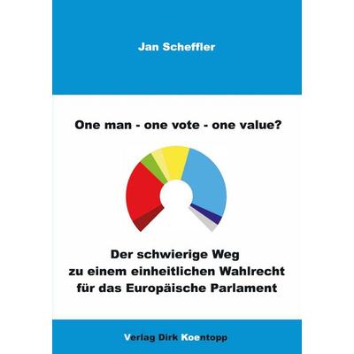 One man - one vote - one value?, Taschenbuch von Jan Scheffler, Verlag Dirk Koentopp, 978-3-938342-01-5