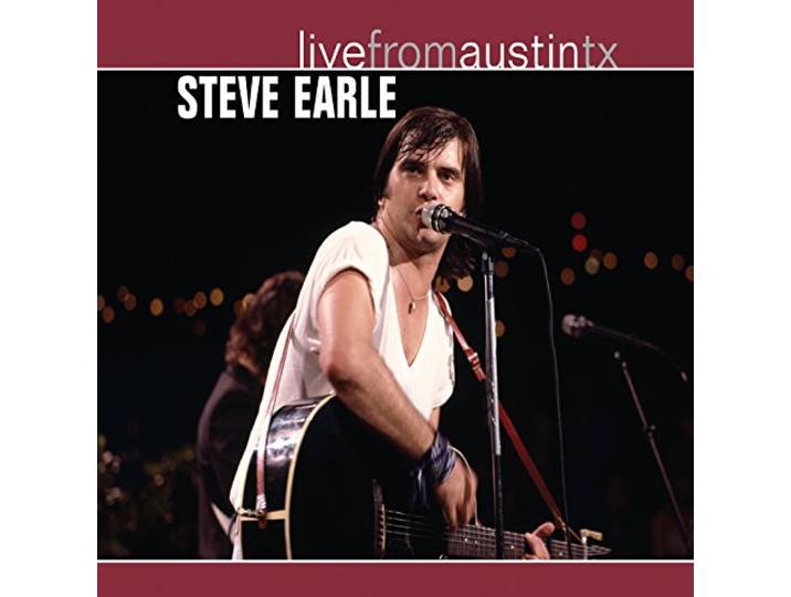 Steve Earle - Live from Austin Texas