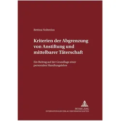 Kriterien der Abgrenzung von Anstiftung und mittelbarer Täterschaft, Fachbücher von Bettina Noltenius