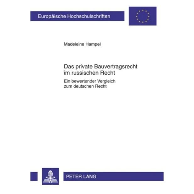 Peter Lang Das private Bauvertragsrecht im russischen Recht (Deutsch, Softcover, Madeleine Hampel) (56031688)