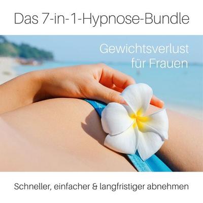 Das 7-in-1-Hypnose-Bundle: Gewichtsverlust für Frauen - Schneller, einfacher & langfristiger abnehmen - Carmen Osterholdt, Audio, 4064066720438