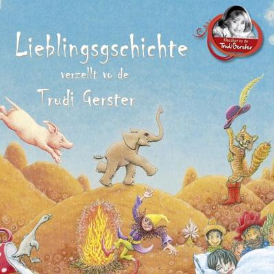 Lieblingsgschichte verzellt vo de Trudi Gerster - Trudi Gerster,Gebrüder Grimm, Audio, 4064066920340