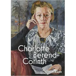 Charlotte Berend-Corinth, Biografien von Saarlandmuseum - Moderne Galerie, Andrea Jahn