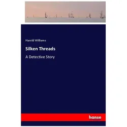 Silken Threads, Belletristik von Harold Williams
