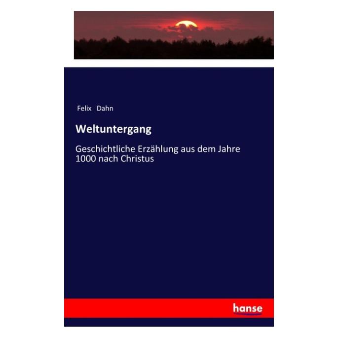 Hansebooks Weltuntergang (Deutsch, Softcover, Felix Dahn) (57134992)