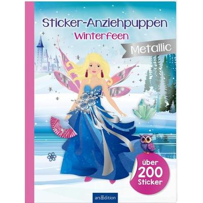 Sticker-Anziehpuppen Metallic – Winterfeen, Taschenbuch von , arsedition, 978-3-8458-5909-5