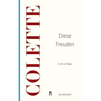 Diese Freuden, Taschenbuch von Colette, Suhrkamp, 978-3-518-46909-5