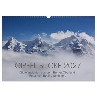 Gipfel Blicke (Wandkalender 2027 DIN A3 quer), CALVENDO Monatskalender
