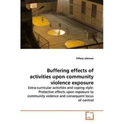 Johnson, T: Buffering effects of activities upon community v, Taschenbuch von Tiffany Johnson, VDM, 978-3-639-16038-3