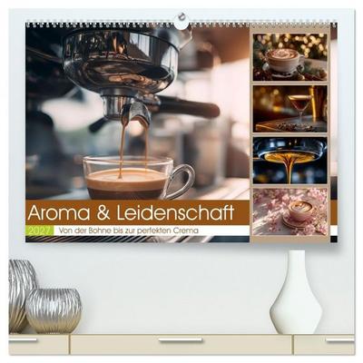 Aroma & Leidenschaft (hochwertiger Premium Wandkalender 2027 DIN A2 quer), Kunstdruck in Hochglanz