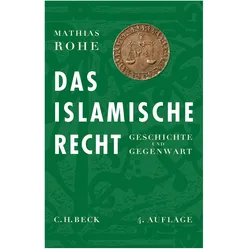 Das islamische Recht, Fachbücher von Mathias Rohe