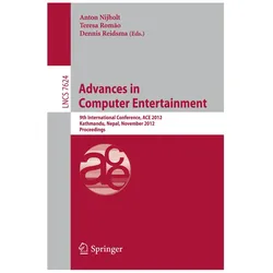 Advances in Computer Entertainment, Fachbücher von Dennis Reidsma, Anton Nijholt, Teresa Romo